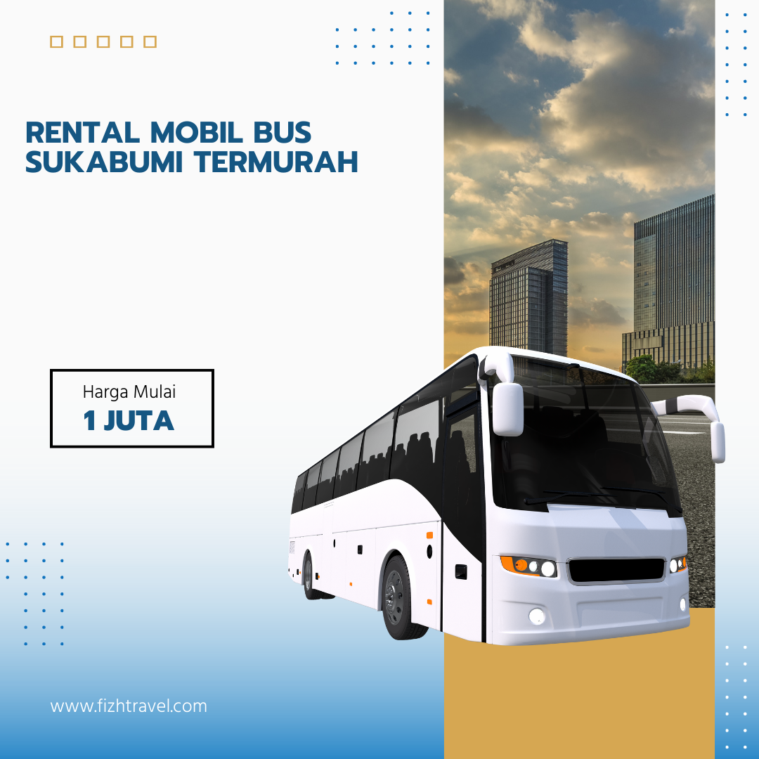 Rental Mobil Bus Sukabumi Termurah